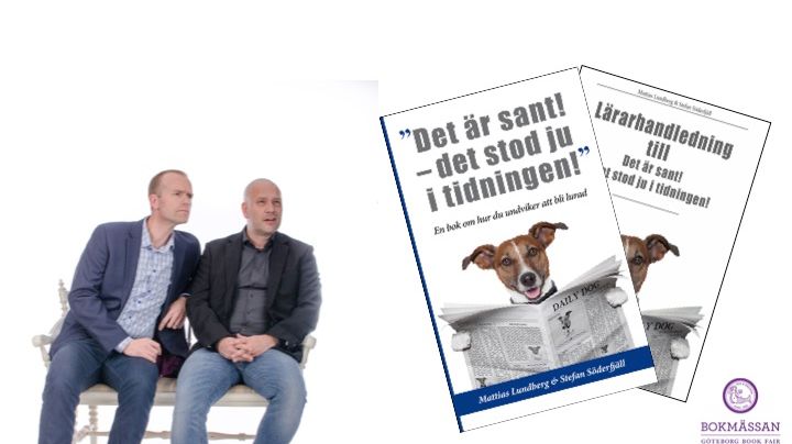 "Det är sant – det stod ju i tidningen" till Bokmässan 2016.