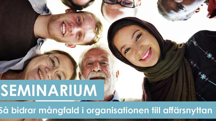 Seminarium: Så bidrar mångfald i organisationen till affärsnyttan