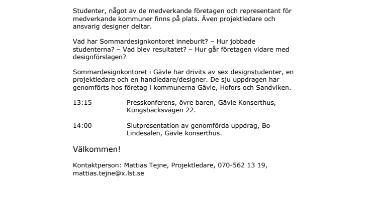 Vad blev resultatet från det 100:e Sommardesignkontoret?