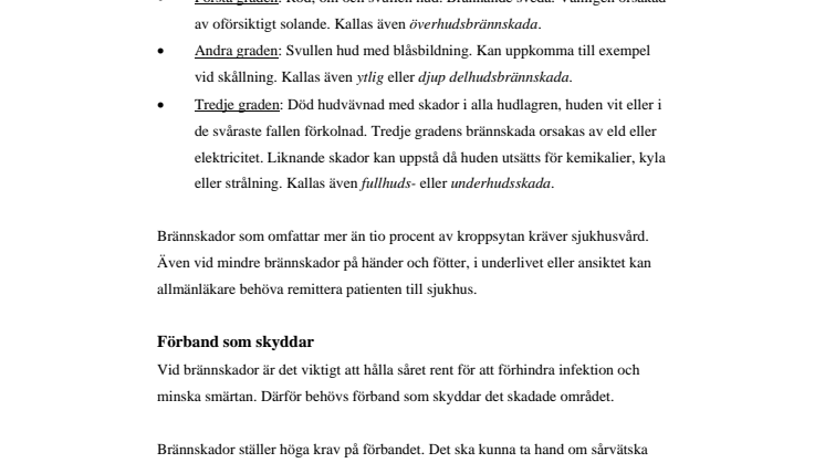 Smärtfria förband vid brännskador