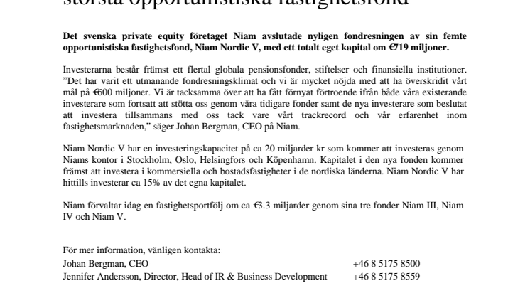 Niam tar in €719 miljoner till sin femte fastighetsfond Niam Nordic V, nordens största opportunistiska fastighetsfond