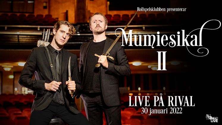 Rollspelsklubben presenterar Mumiesikal 2 – Live på Rival