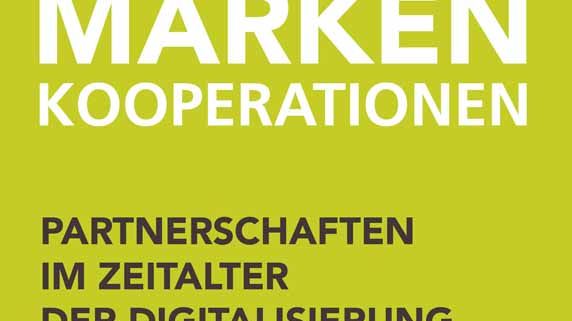 Mehr Erfolg mit Markenkooperationen - Partnerschaften im Zeitalter der Digitalisierung