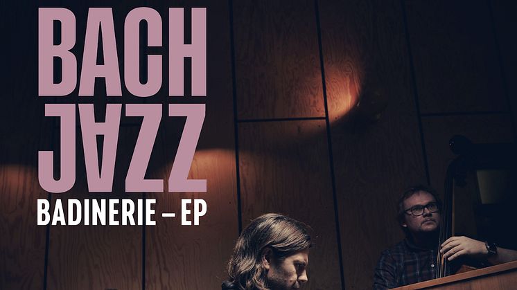 Bach och jazz sammanflätas i debut EP från Bach Jazz