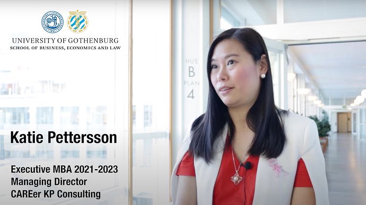 Se intervju med Katie Pettersson, VD CAREer KP Consulting AB och som just nu studerar på Gothenburg Executive MBA program