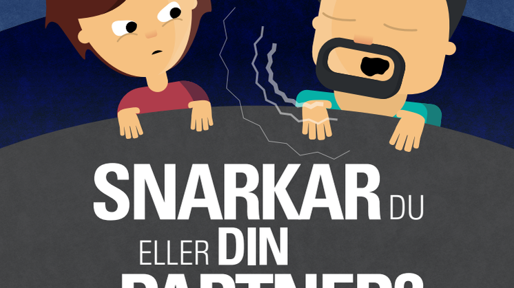 Snarkar du eller din partner? Ett informationsmaterial om snarkning & sömnapné