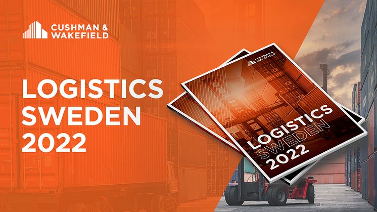Cushman & Wakefield lanserar Logistics Sweden 2022
