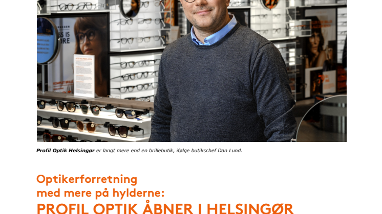 PROFIL OPTIK ÅBNER I HELSINGØR