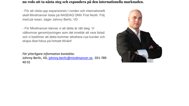 Mindmancer skall listas på NASDAQ OMX First North - och släpper sin delårsrapport för jan-juni 2013