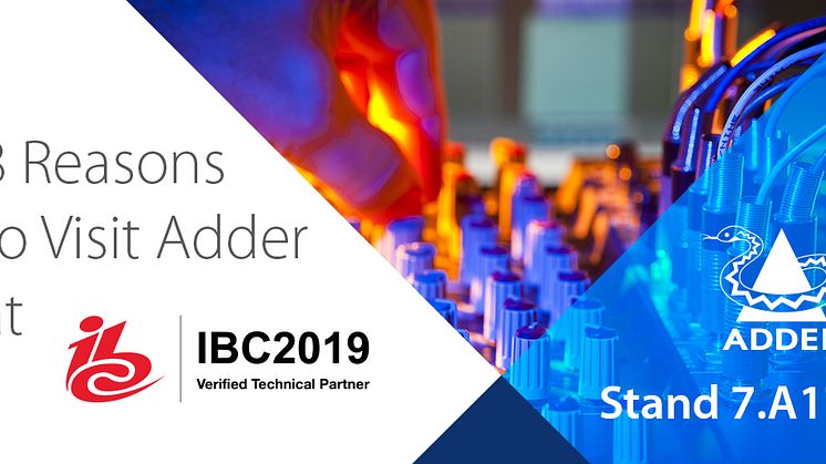 8 Reasons to Visit Adder at IBC 2019!