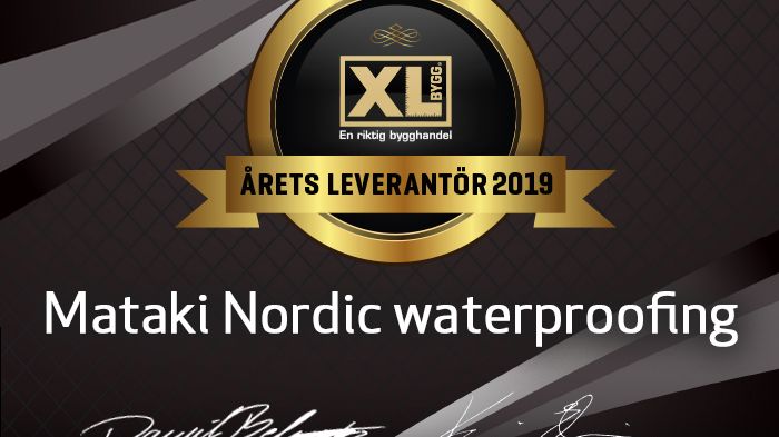 Årets XL-BYGG leverantör 2019 är MATAKI Nordic Waterproofing!