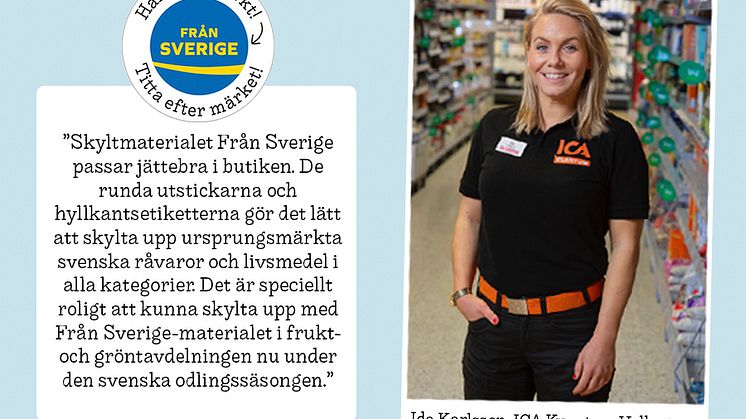 Ida Karlsson, butikschef för ICA Kvantum Vallentuna, menar att Från Sverige-märkningens nya butiksmaterial fungerade mycket bra.