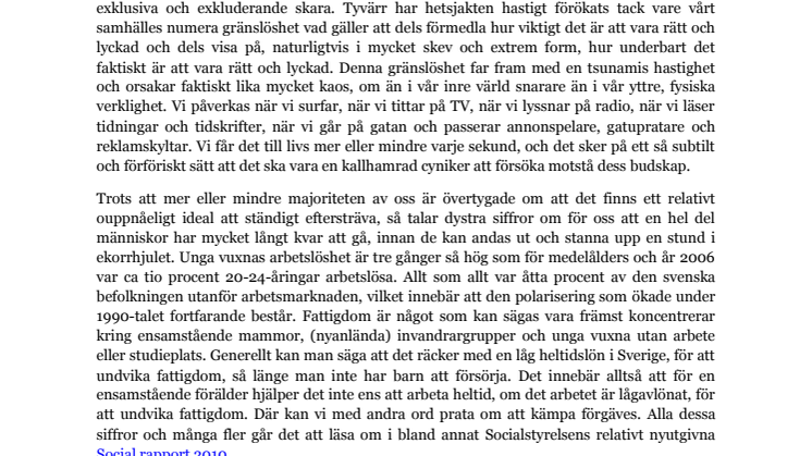 Fattigdom är ett tillstånd, inte en egenskap – kräv politikerna på handlingsvilja nu! Enkla insatser nu innebär ett värdigt slut på fattigdomsåret.