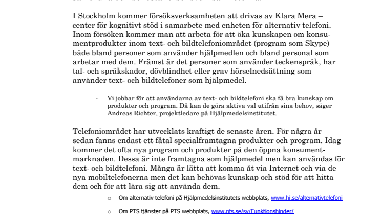 Stockholm blir försöksverksamhet inom bildtelefoni