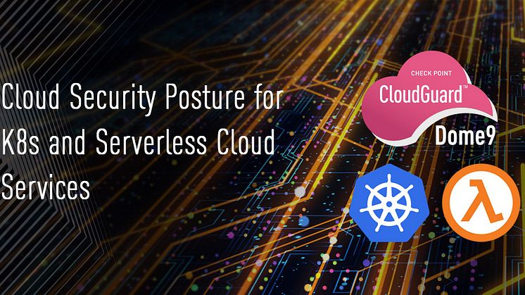 Check Point lanserar fullt integrerad molnsäkerhet för Kubernetes och serverlösa molntjänster
