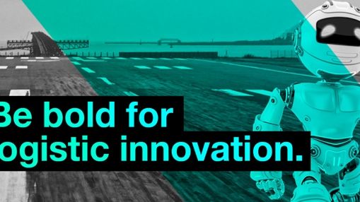“Be bold for logistic innovation”