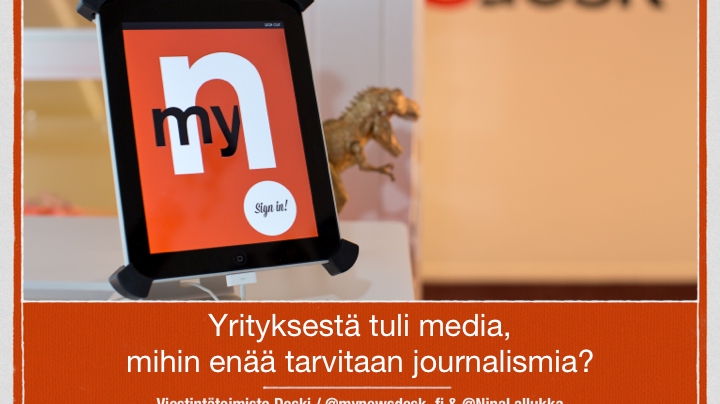 Yrityksestä tuli media, mihin enää tarvitaan journalismia?