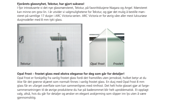 Den nye glasstypen Opal Frost gir dusjveggen et skinn av ren rimfrost
