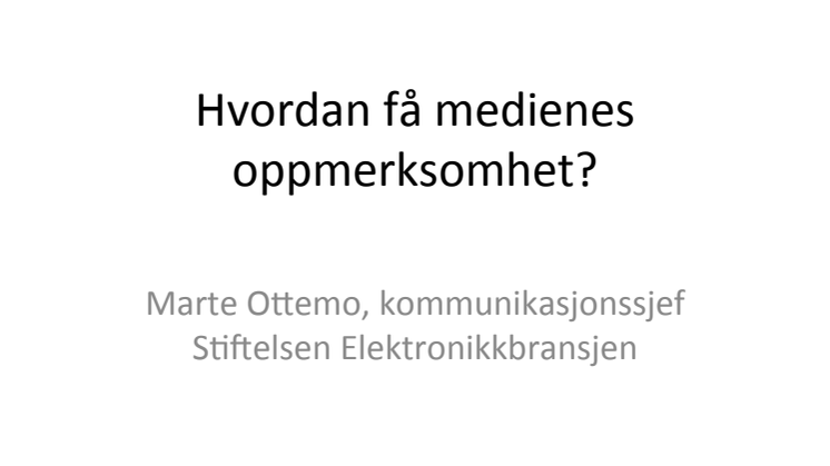 Marte Ottemo - Hvordan fange medias Interesse