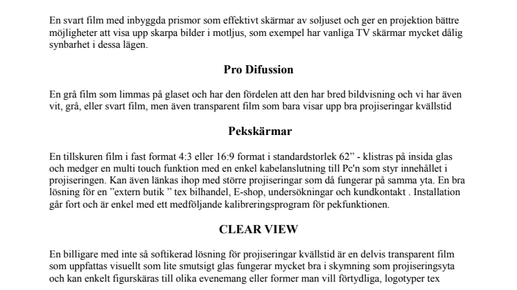 Allt fler börjar förstå värdet av sina butiksfönster för modern annonsering med Digital Film 