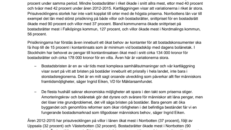Bostadsbristen har skapat historisk hög prisutveckling åren 2012-2015 