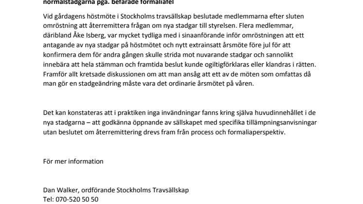 Stockholms Travsällskaps höststämma återremitterar beslutet om godkännande av de nya normalstadgarna pga. befarade formaliafel