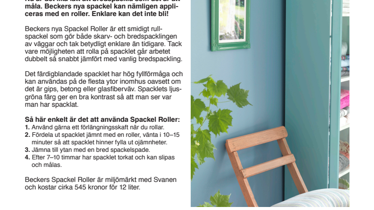 Det ska gå snabbt att spackla!