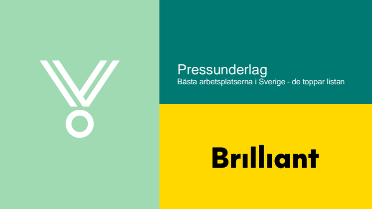 Pressunderlag Brilliant Future_Bästa arbetsplatserna i Sverige - de toppar listan.pdf
