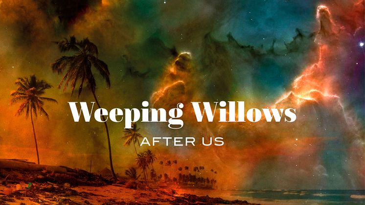 Weeping Willows album "After Us" - en betraktelse över livets förgänglighet och framtiden för människan och jordklotet