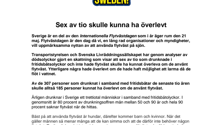 Sex av tio skulle kunna ha överlevt