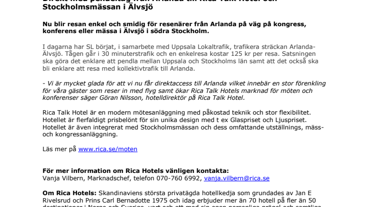 Direkt med pendeltåg från Arlanda till Rica Talk Hotel och Stockholmsmässan i Älvsjö