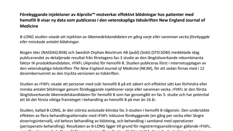 Förebyggande injektioner av Alprolix motverkar effektivt blödningar hos patienter med hemofili B visar ny data som publiceras i den vetenskapliga tidsskriften New England Journal of Medicine