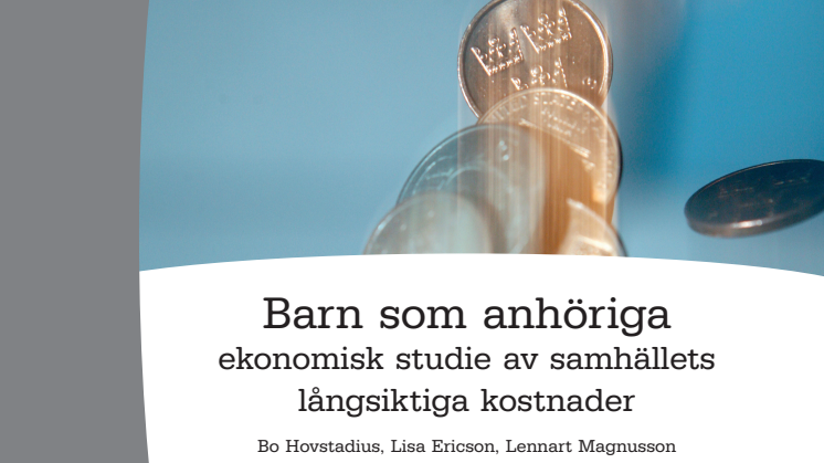 Barn som anhöriga - ekonomisk studie av samhällets långsiktiga kostnader