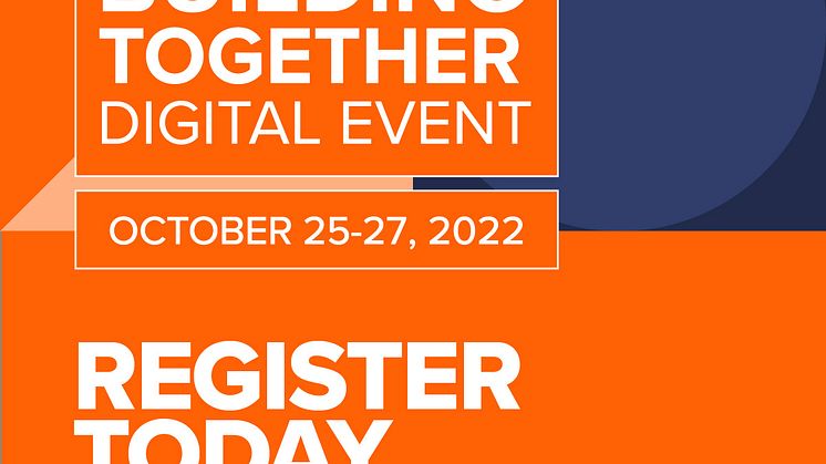 Auf der Building Together können Sie die neuesten bahnbrechenden Branchentrends und innovativen Best Practices online erleben 