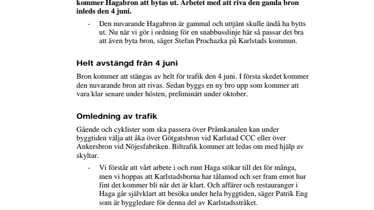 Hagabron stängs av