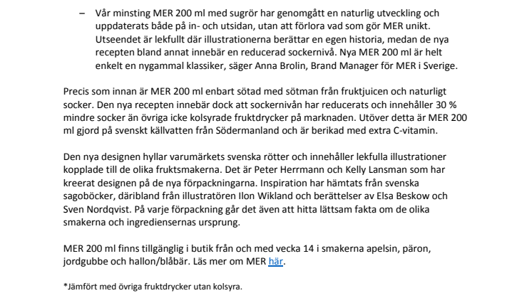 Klassiska MER® med sugrör tar en ny skepnad i utseende och recept