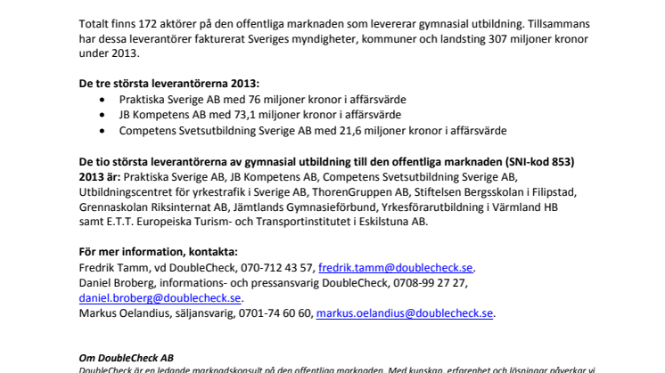 Värdet för gymnasial utbildning på den offentliga marknaden uppgår till 307 miljoner kronor