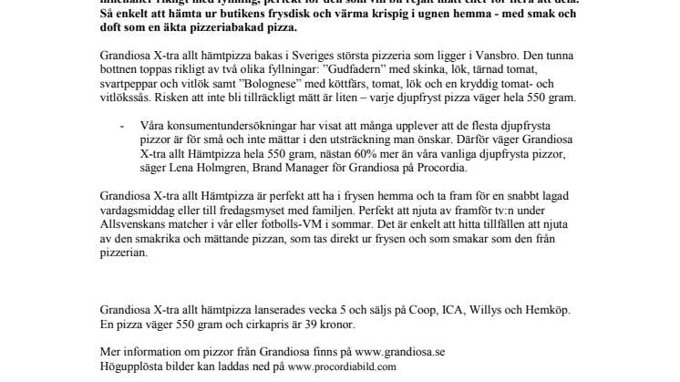 Grandiosa flyttar hämtpizzan till frysdisken – tunnbottnad, stenugnsbakad och rikligt fylld med X-tra allt