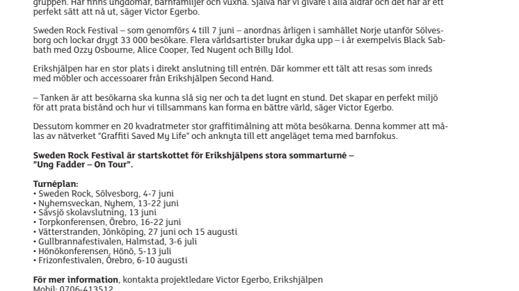 Erikshjälpen Ung Fadder intar hårdrockscenen