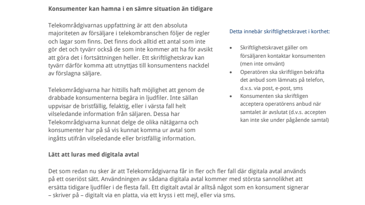 ​Är ett skriftlighetskrav självklart det bästa för konsumenten?
