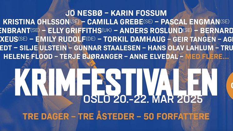 20-22. mars inntar Krimfestivalen Oslo med publikumsfavoritter som Jo Nesbø, Pascal Engman, Elly Griffiths, Sofie Sarenbrant og Henrik Fexeus, og internasjonale stjerner som Bernard Minier og Camilla Grebe på programmet