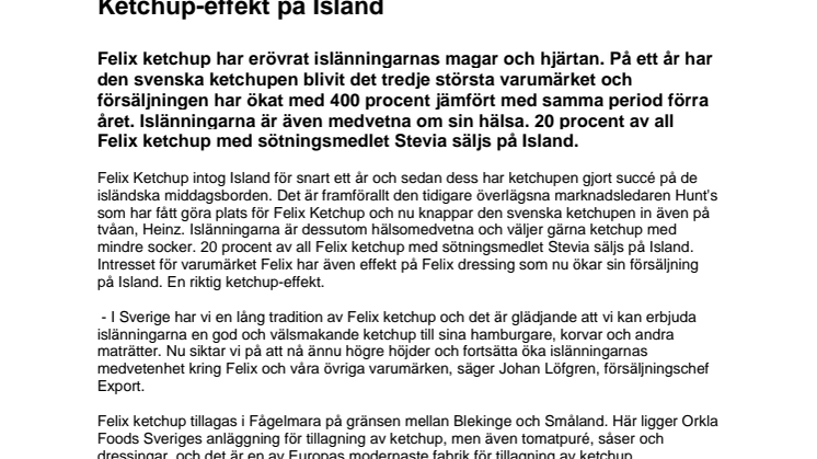 Felix har ketchup-effekt på Island