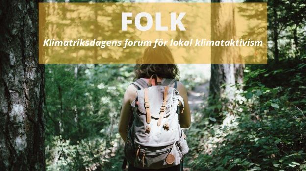FOLK - Klimatriksdagens Forum för Lokal Klimataktivism