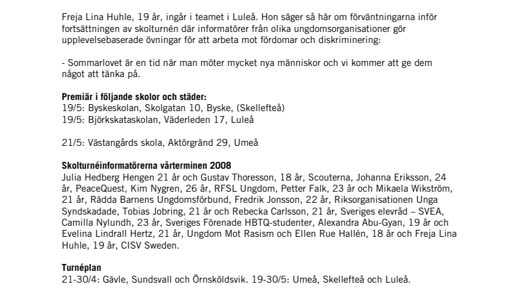Alla olika alla lika kör vidare till Skellefteå och Luleå