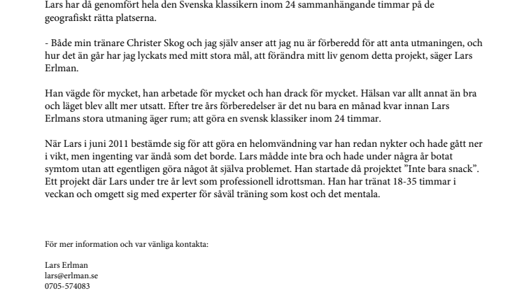 En månad kvar till Lars Erlmans  försök till en svensk klassiker inom 24 timmar.
