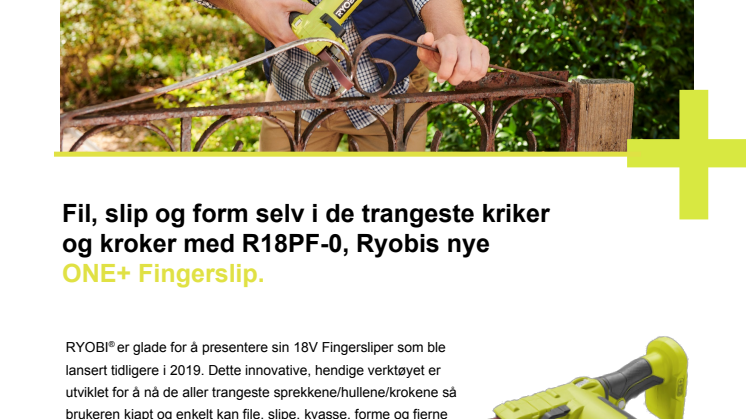 RYOBI® har endelig lansert sin ONE+ Fingersliper