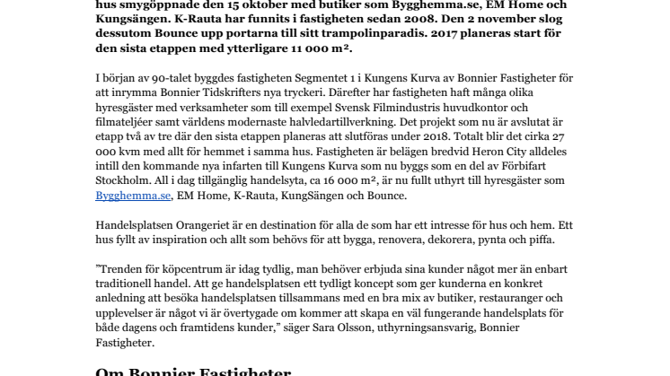 Bonnier Fastigheters nya handelsplats i Kungens kurva, Orangeriet, har nu slagit upp portarna.