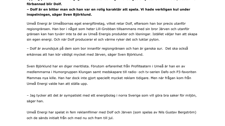 Sven Björklund från humorgruppen Klungan blir Dolf i Umeå Energis reklam