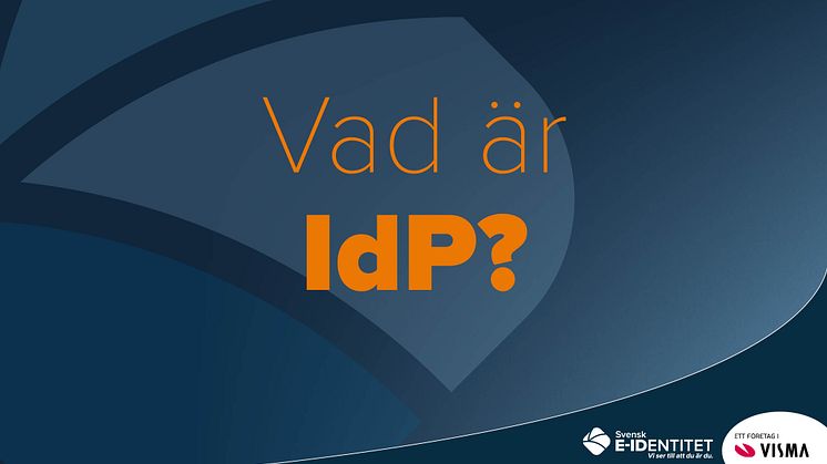 Vi reder ut begreppet: Vad är IdP?