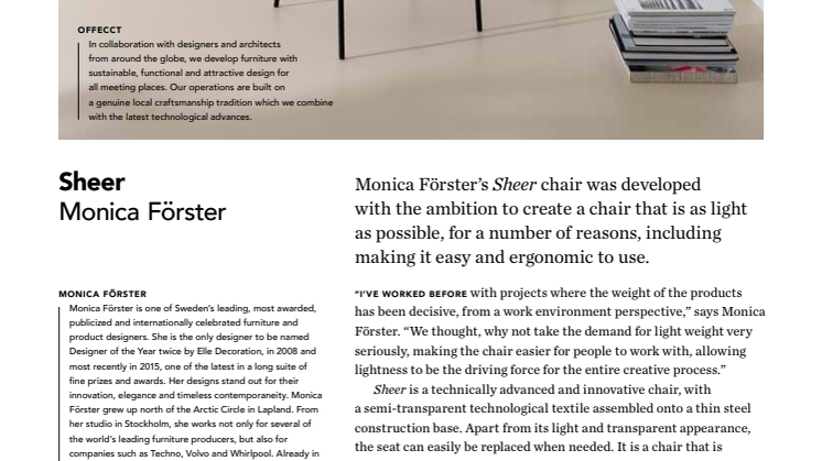 Sheer chair designed by Monica Förster